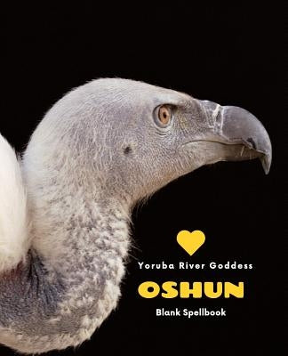 Love Oshun: Yoruba River Goddess Spellbook by Journals, Isese Life