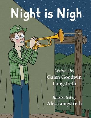 Night is Nigh by Longstreth, Alec