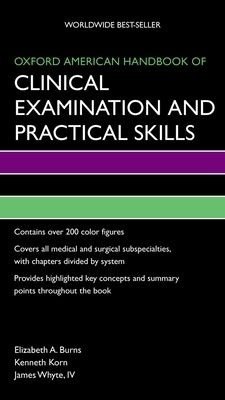 Oxford American Handbook of Clinical Examination and Practical Skills by Burns, Elizabeth