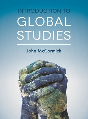 Introduction to Global Studies by McCormick, John