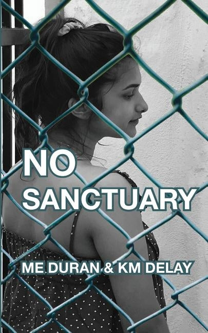 No Sanctuary by Duran, M. E.