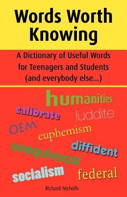 Words Worth Knowing by Nicholls, Richard John