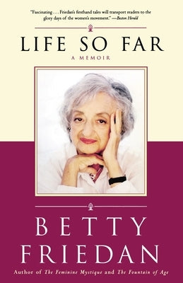 Life So Far: A Memoir by Friedan, Betty