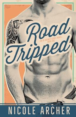 Road-Tripped: An Enemies to Lovers Romance by Nicole, Archer