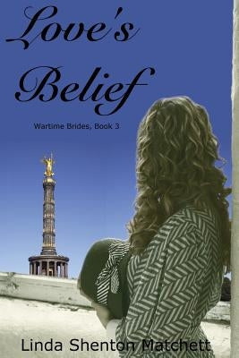 Love's Belief by Matchett, Linda Shenton
