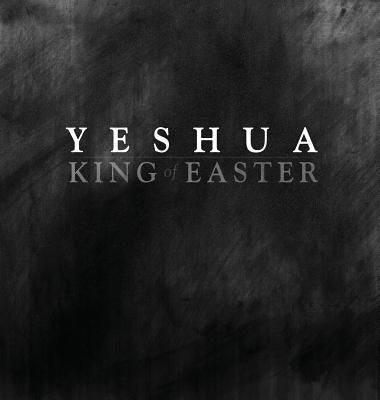 YESHUA KING of EASTER by Risner, Jay