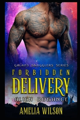 Forbidden Delivery: Alien Romance by Wilson, Amelia