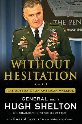 Without Hesitation: The Odyssey of an American Warrior by Shelton, Hugh