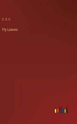 Fly Leaves by C S C