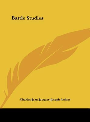 Battle Studies by Du Picq, Charles Ardant