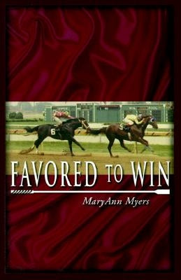Favored to Win by Myers, Maryann