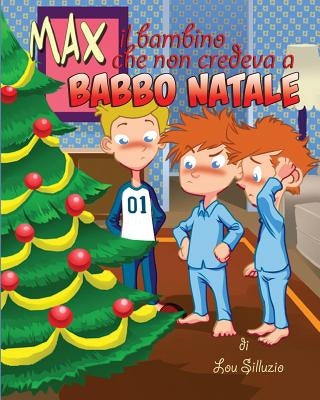 Max il bambino che non credeva a Babbo Natale by La Vattiata, Salvatore