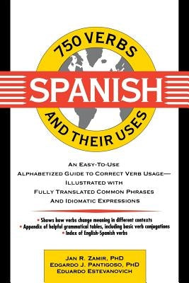 750 Spanish Verbs and Their Uses by Zamir, Jan R.