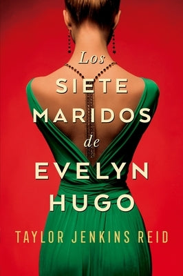 Siete Maridos de Evelyn Hugo, Los by Jenkins Reid, Taylor