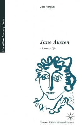 Jane Austen: A Literary Life by Fergus, Jan