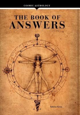 Cosmic Astrology: The Book of Answers by Keen, Athena