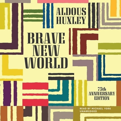 Brave New World by Huxley, Aldous