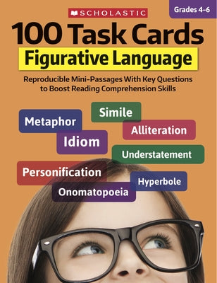 100 Task Cards: Figurative Language: Reproducible Mini-Passages with Key Questions to Boost Reading Comprehension Skills by Martin, Justin McCory
