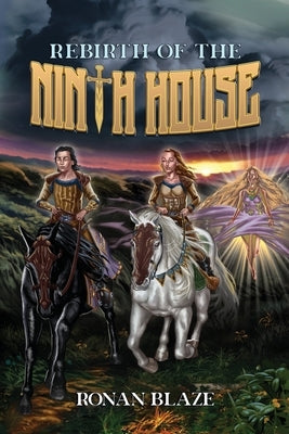 Rebirth of the Ninth House by Blaze, Ronan