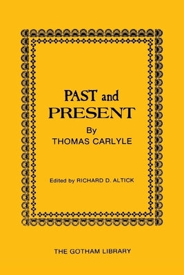 Past and Present by Thomas Carlyle by Altick, Richard