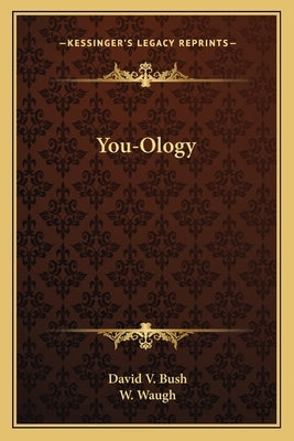 You-Ology by Bush, David V.
