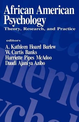 African American Psychology: Theory, Research, and Practice by Burlew, A. Kathleen