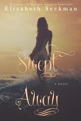 Swept Away by Seckman, Elizabeth