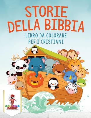 Storie Della Bibbia: Libro Da Colorare Per I Cristiani by Coloring Bandit