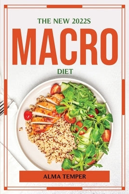 The New 2022s Macro Diet by Alma Temper
