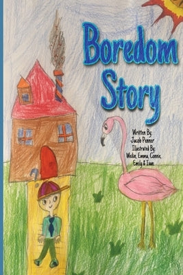 Boredom Story by Penner, Jacob D.