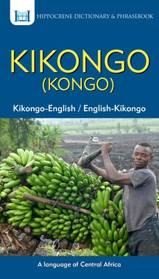 Kikongo-English/ English-Kikongo (Kongo) Dictionary & Phrasebook by Matuka, Yeno Mansoni