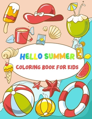 Hello Summer Coloring Book for Kids: Cute Coloring Book With Simple Picture About Summer Activities by Dali, Raphael