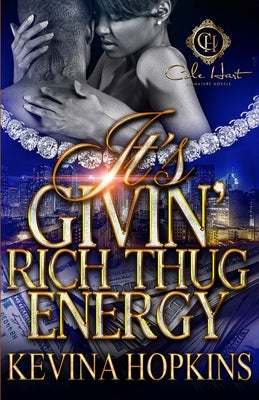 It's Givin' Rich Thug Energy by Hopkins, Kevina