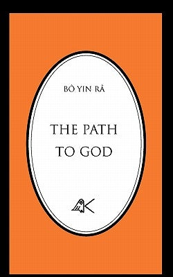 The Path to God by Bô Yin Râ