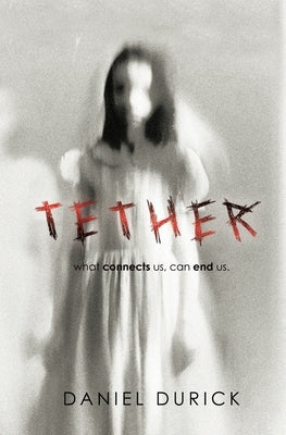 Tether by Durick, Daniel M.
