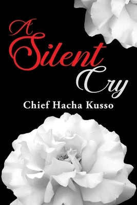 A Silent Cry by Kusso, Chief Hacha