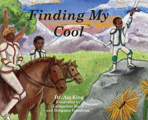 Finding My Cool by King, Aja Dionna