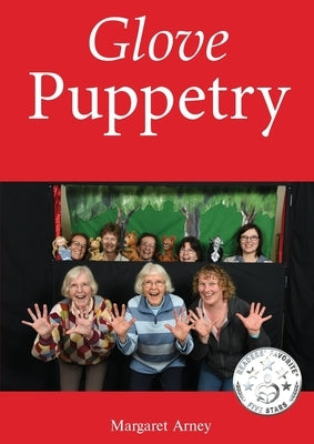 Glove Puppetry Manual by Arney, Margaret