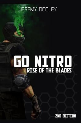 Go Nitro: Rise of the Blades by Dooley, Jeremy N.