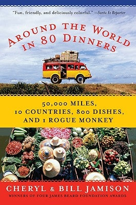 Around the World in 80 Dinners by Jamison, Bill