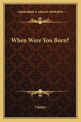 When Were You Born? by Cheiro