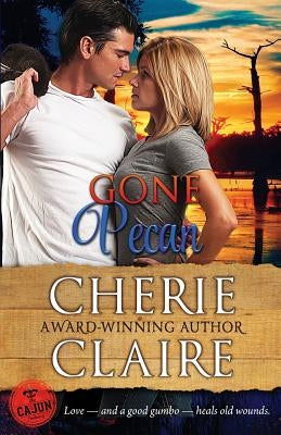 Gone Pecan by Claire, Cherie