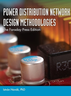 Power Distribution Network Design Methodologies by Novák, István