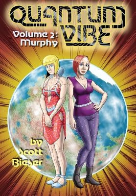 Quantum Vibe Volume 2: Murphy by Bieser, Scott