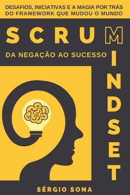 Scrum Mindset - Da negação ao sucesso by Sona, S&#233;rgio