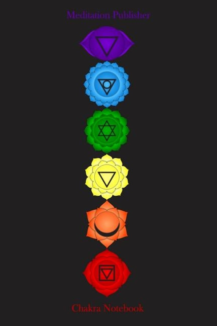 Meditation: Chakra Notebook by Publisher, Meditation