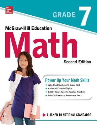 McGraw-Hill Education Math Grade 7, Second Edition by McGraw Hill