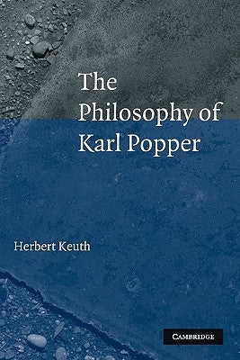 The Philosophy of Karl Popper by Keuth, Herbert