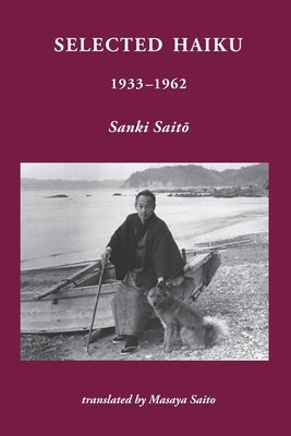 Selected Haiku 1933-1962 by Saito, Sanki