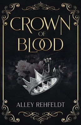 Crown of Blood by Rehfeldt, Alley